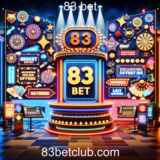 Descubra as Ofertas Exclusivas da 83 Bet: Vantagens Incríveis para Jogadores